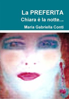 La PREFERITA Chiara è la notte... - Conti, Maria Gabriella