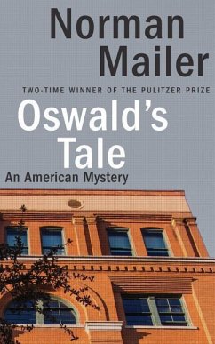 Oswald's Tale: An American Mystery - Mailer, Norman