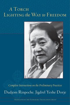 A Torch Lighting the Way to Freedom - Rinpoche, Dudjom