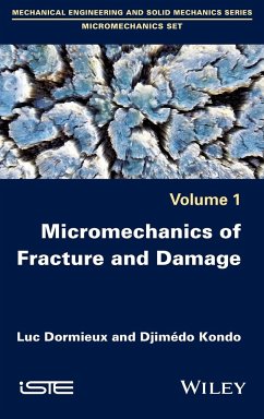 Micromechanics of Fracture and Damage - Dormieux, Luc; Kondo, Djimedo