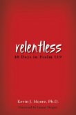 Relentless: 40 Days in Psalm 119