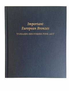 Important European Bronzes: Tomasso Brothers Fine Art - Avery, Charles; Milano, Carlo