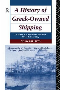 A History of Greek-Owned Shipping - Harlaftis, Gelina