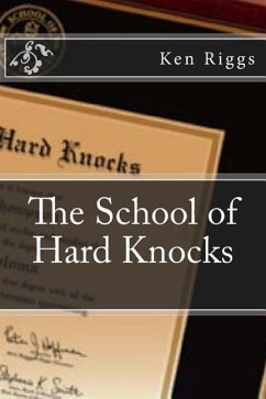 The School of Hard Knocks - Riggs, Ken