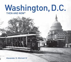Washington, D.C. Then and Now(r) - D Mitchell IV, Alexander