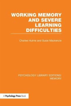 Working Memory and Severe Learning Difficulties (PLE - Hulme, Charles; Mackenzie, Susie