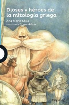 Dioses y Heroes de La Mitologia Griega - Shua, Ana Maria