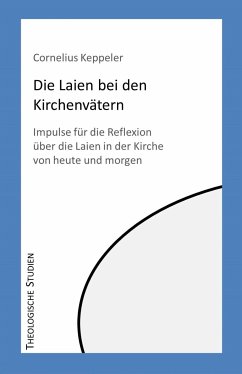 Die Laien bei den Kirchenvätern (eBook, ePUB) - Keppeler, Cornelius