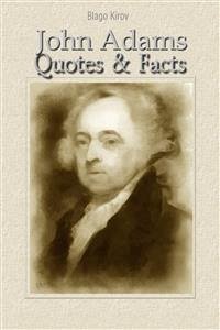 John Adams: Quotes & Facts (eBook, ePUB) - Kirov, Blago