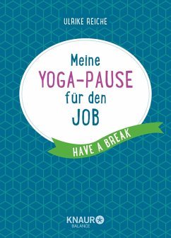 Meine Yoga-Pause für den Job (eBook, ePUB) - Reiche, Ulrike