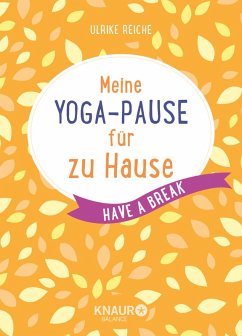 Meine Yoga-Pause für zu Hause (eBook, ePUB) - Reiche, Ulrike