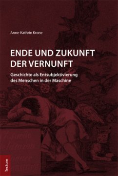 Ende und Zukunft der Vernunft - Krone, Anne-Kathrin