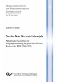 Nur das Beste fürs erste Lebensjahr. Pädiatrische Ansichten zur Säuglingsernährung im gesellschaftlichen Kontext der BRD 1960-1990