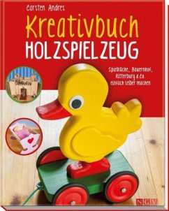 Kreativbuch Holzspielzeug - Andres, Carsten