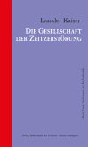 Die Gesellschaft der Zeitzerstörung Die Gesellschaft der Zeitzerstörung