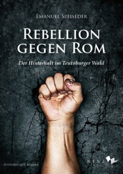 Rebellion gegen Rom - Speiseder, Emanuel
