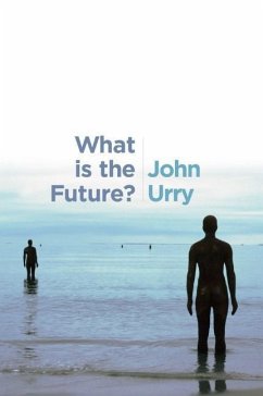 What Is the Future? - Urry, John