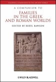 A Companion to Families in the Greek and Roman Worlds A Companion to Families in the Greek and Roman Worlds
