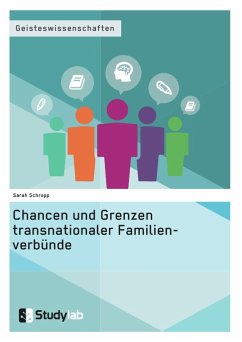 Chancen und Grenzen transnationaler Familienverbünde - Schropp, Sarah