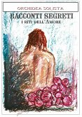 Racconti Segreti - I Riti dell'Amore (eBook, PDF)