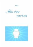 Make shine your body (eBook, PDF)