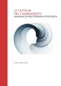 Cover Le Tattiche del Cambiamento - Manuale di Psicoterapia Strategica (eBook, ePUB)