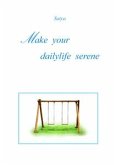 Make your dailylife serene (eBook, PDF)