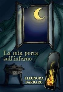 La mia porta sull'inferno (eBook, PDF) - Barbaro, Eleonora