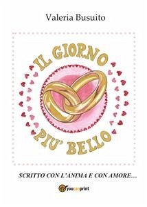 Il giorno più bello (eBook, ePUB) - Busuito, Valeria