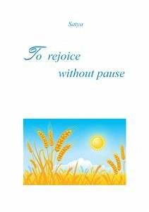 To rejoice without pause (eBook, PDF) - Satya