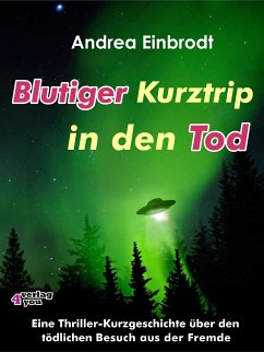 Blutiger Kurztrip in den Tod (eBook, ePUB) - Einbrodt, Andrea