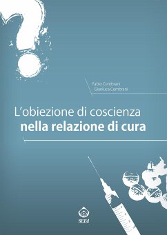 L’obiezione di coscienza nella relazione di cura (eBook, ePUB) - Cembrani, Fabio; Cembrani, Gianluca