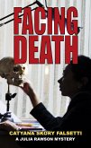 Facing Death (A Julia Rawson Mystery, #1) (eBook, ePUB) Facing Death (A Julia Rawson Mystery, #1) (eBook, ePUB)