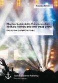 Effective Sustainability Communication for Music Festivals and other Mega-Events (eBook, PDF)