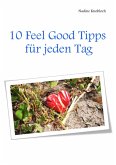 10 Feel Good Tipps für jeden Tag (eBook, ePUB)
