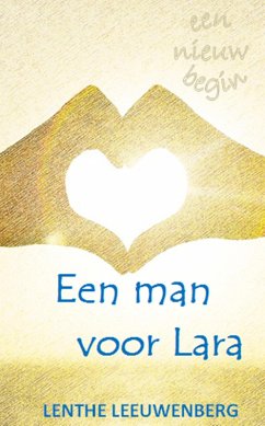 Een man voor Lara - Een nieuw begin, deel 3 (eBook, ePUB) Cover Een man voor Lara - Een nieuw begin, deel 3 (eBook, ePUB)