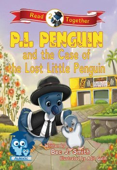 P.I. Penguin and the Case of the Lost Little Penguin (eBook, ePUB) - Smith, Bec J.