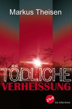 Tödliche Verheissung (eBook, ePUB) - Theisen, Markus