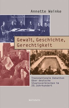 Gewalt, Geschichte, Gerechtigkeit (eBook, PDF) - Weinke, Annette