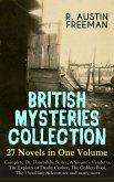 BRITISH MYSTERIES COLLECTION - 27 Novels in One Volume: Complete Dr. Thorndyke Series, A Savant's Vendetta, The Exploits of Danby Croker, The Golden Pool, The Unwilling Adventurer and many more (eBook, ePUB)