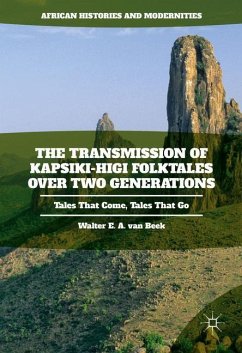 The Transmission of Kapsiki-Higi Folktales over Two Generations - Beek, Walter E. A. van