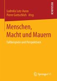 Menschen, Macht und Mauern