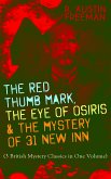 THE RED THUMB MARK, THE EYE OF OSIRIS & THE MYSTERY OF 31 NEW INN (eBook, ePUB)