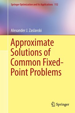 Approximate Solutions of Common Fixed-Point Problems - Zaslavski, Alexander J