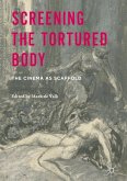 Screening the Tortured Body