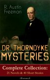 DR. THORNDYKE MYSTERIES – Complete Collection: 21 Novels & 40 Short Stories (Illustrated) (eBook, ePUB)