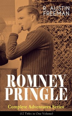 ROMNEY PRINGLE - Complete Adventures Series (12 Titles in One Volume) (eBook, ePUB) - Freeman, R. Austin