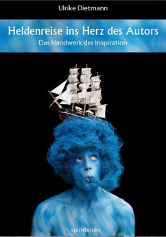 Heldenreise ins Herz des Autors (eBook, ePUB) - Dietmann, Ulrike