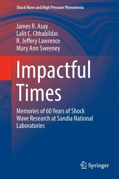 Impactful Times - Asay, James R.;Chhabildas, Lalit C.;Lawrence, R. Jeffery