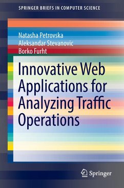 Innovative Web Applications for Analyzing Traffic Operations - Petrovska, Natasha;Stevanovic, Aleksandar;Furht, Borko